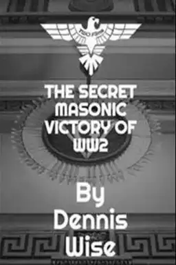 The Secret Masonic Victory of World War II