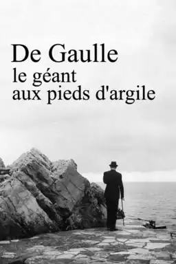 De Gaulle, le géant aux pieds d'argile