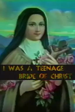 I Was a Teenage Bride of Christ