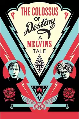 The Colossus of Destiny: A Melvins Tale