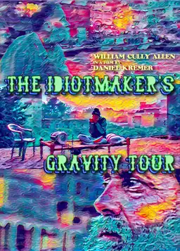 The Idiotmaker's Gravity Tour