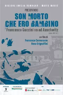 Son morto che ero bambino - Francesco Guccini va ad Auschwitz