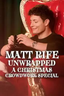 Matt Rife: Unwrapped - A Christmas Crowd Work Special
