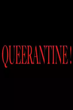 Queerantine!