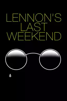 Lennon's Last Weekend