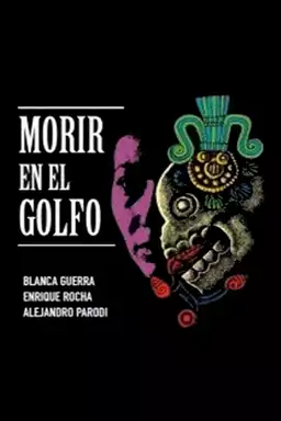 Morir en el golfo