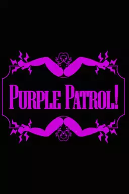 PURPLE PATROL!