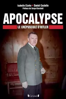 Apocalypse: Hitler's Twilight