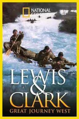 Lewis and Clark: Great Journey West