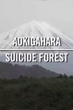 Aokigahara: Suicide Forest