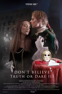 Don't Believe: Truth or Dare III