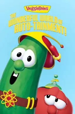 VeggieTales: The Wonderful World Of Auto-tainment!