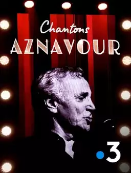 Chantons Aznavour