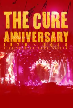 The Cure: Anniversary 1978-2018 - Live in Hyde Park