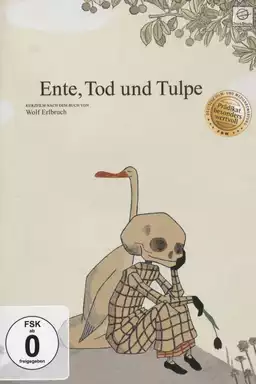 Ente, Tod und Tulpe