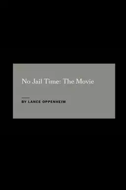 No Jail Time: The Movie