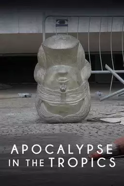 Apocalypse in the Tropics