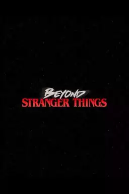 beyond Stranger things