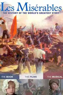 Les Miserables: The History of The World's Greatest Story