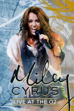 Miley Cyrus: Live At the O2