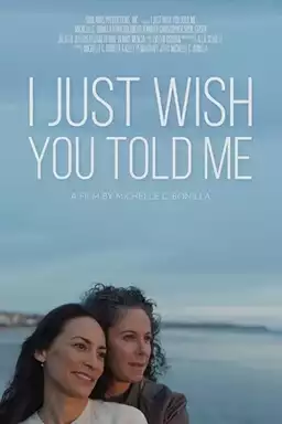 I Just Wish You Told Me