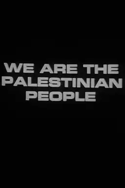 We Are the Palestinian People (Newsreel #65)