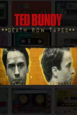 The Ted Bundy Death Row Tapes