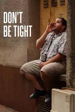 Don't Be Tight