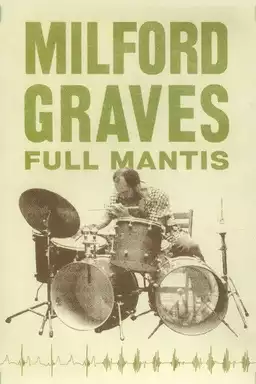 Milford Graves Full Mantis