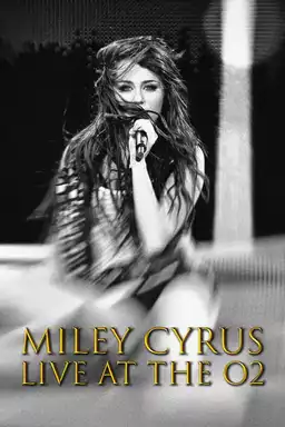 Miley Cyrus: Live At the O2