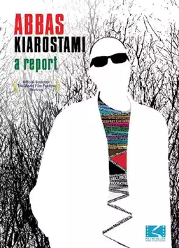 Abbas Kiarostami: A Report