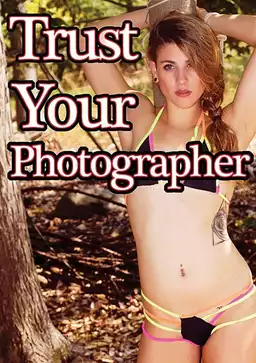 Trust Your Photographer