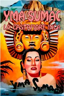 Yma Sumac: The Inca Castafiore