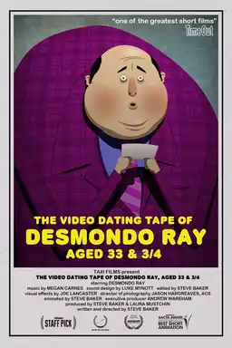 The Video Dating Tape of Desmondo Ray, Aged 33 & 3/4