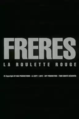 Frères: la roulette rouge