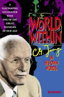 The World Within: C.G. Jung In His Own Words