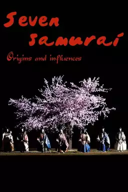 Seven Samurai: Origins and Influences