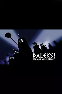Daleks! Conquer and Destroy