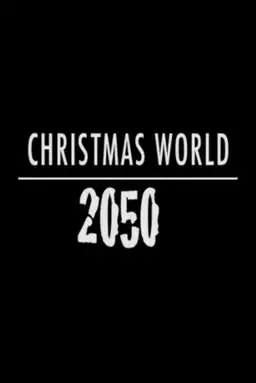 Christmas World 2050