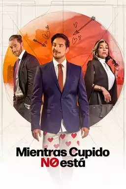 Mientras Cupido no está