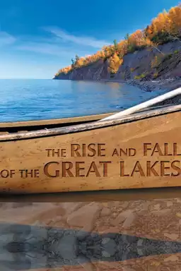 The Rise and Fall of the Great Lakes