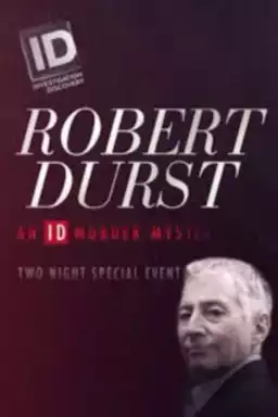 Robert Durst: An ID Murder Mystery