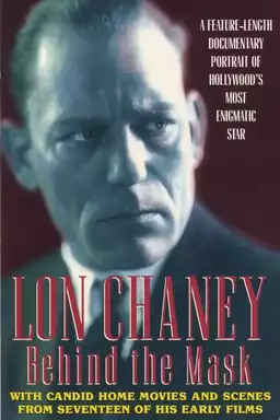 Lon Chaney: Behind the Mask