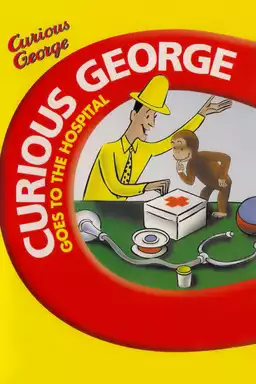 Curious George Goes to the Hospital