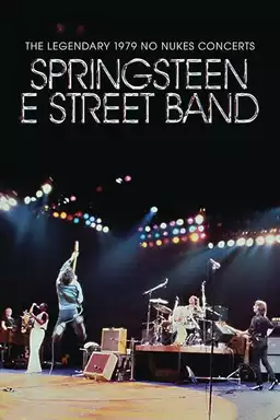 Bruce Springsteen & The E Street Band: The Legendary 1979 No Nukes Concerts