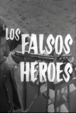 Los falsos héroes