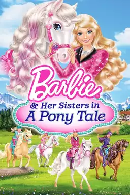 Barbie & Her Sisters in A Pony Tale