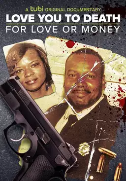 Love You to Death: For Love or Money