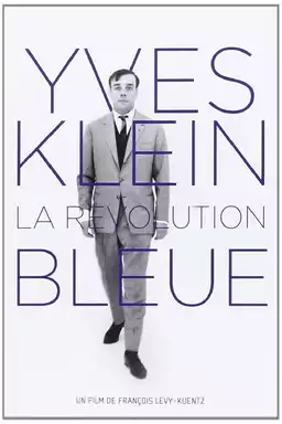 Yves Klein: The Blue Revolution