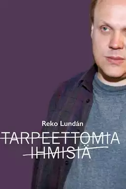 Tarpeettomia ihmisiä